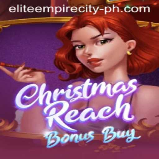 Unveiling 'ChristmasReachBonusBuy' in the Elite Empire City Landscape