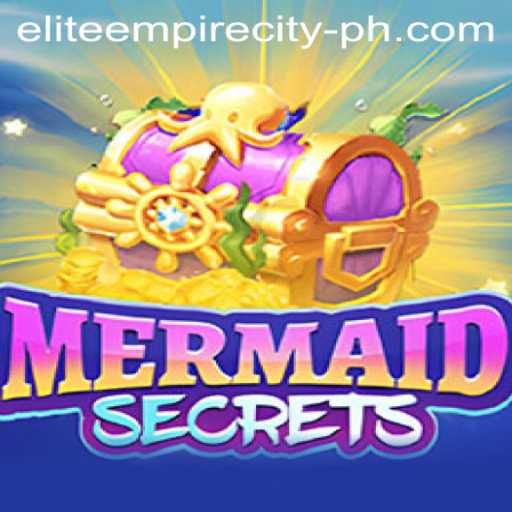 Discover the Mysteries of 'MermaidSecrets' in Elite Empire City